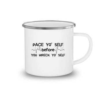 Pace Youself Before You Wreck Youself Camping Mug | Mazezy