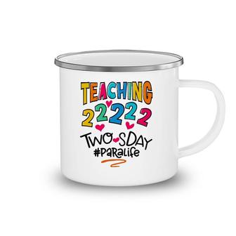 Para Life Teaching On Twosday 2022 22222 Women 2'S Day Camping Mug | Mazezy