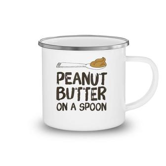 Peanut Butter On A Spoon, Peanut Butter Lovers Workout Tank Top Camping Mug | Mazezy