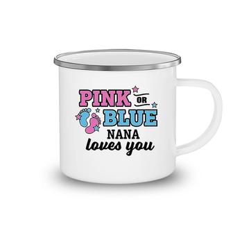 Pink Or Blue Nana Loves You Camping Mug | Mazezy