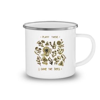 Plant These Save The Bees Camping Mug | Mazezy