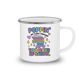 Poppin My Way Through 100 Days Of School 100Th Day Camping Mug | Mazezy