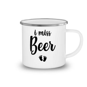 Pregnant Mom To Be I Miss Beer Pregnancy Joke Camping Mug | Mazezy CA