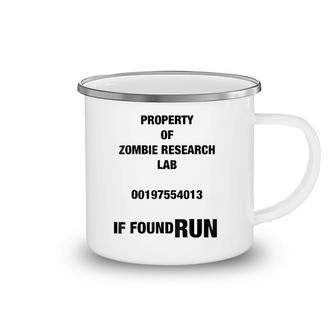 Property Of Zombie Research Lab If Found Run Camping Mug | Mazezy