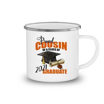 Proud Cousin Of A Class Of 2021 Graduate Gift Camping Mug | Mazezy