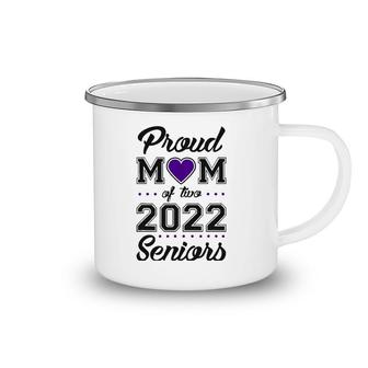 Proud Mom Of Two 2022 Seniors Class Of 2022 Mom Of Two Camping Mug | Mazezy