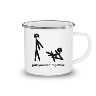 Pull Yourself Together Funny Camping Mug | Mazezy