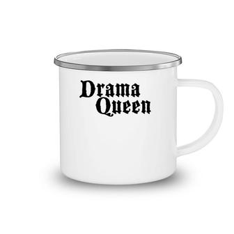 Queen Funny Gift - Drama Queen Camping Mug | Mazezy