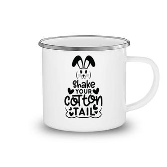 Shake Your Cotton Tail Little Bunny Easter Happy Easter Day Camping Mug - Seseable