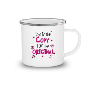 She Is The Copy I Am The Original Camping Mug | Mazezy