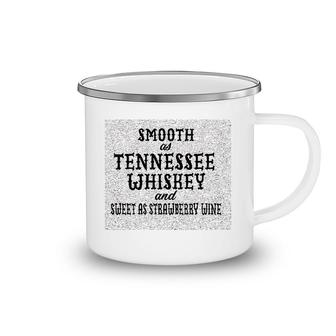 Smooth As Tennessee Whiskey Soft Camping Mug | Mazezy