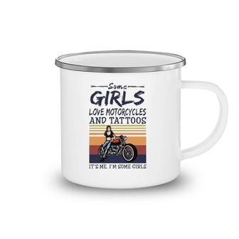 Some Girls Love Motorcycles And Tattoos It's Me I'm Some Girls Vintage Retro Camping Mug | Mazezy