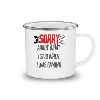Sorry About What I Said Camping Mug | Mazezy