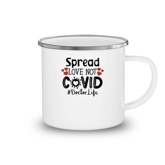 Spread Love Not Cov Doctor Camping Mug | Mazezy