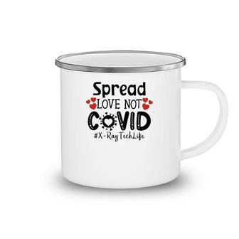 Spread Love Not Cov X-ray Tech Camping Mug | Mazezy