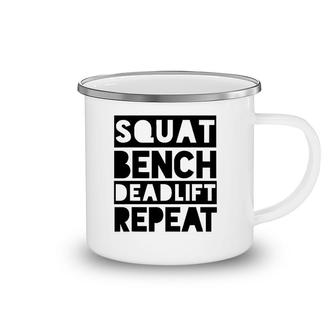 Squat Bench Deadlift Repeat Weight Lifting Gym Camping Mug | Mazezy