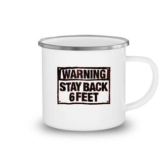 Stay 6 Feet Back Social Distancing Funny Camping Mug | Mazezy