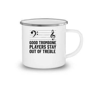 Stay Out Of Treble Trombone Player Brass Trombone Camping Mug | Mazezy