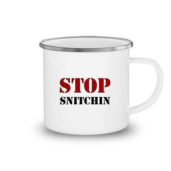 Stop Snitchin Camping Mug | Mazezy