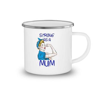 Strong As A Mum Mother’S Day Black Version Camping Mug | Mazezy