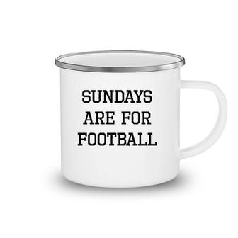 Sundays Are For Football Camping Mug | Mazezy