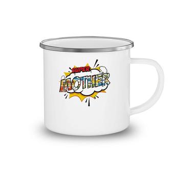 Super Mother Comic Style Family Gift For Your Mom Camping Mug | Mazezy