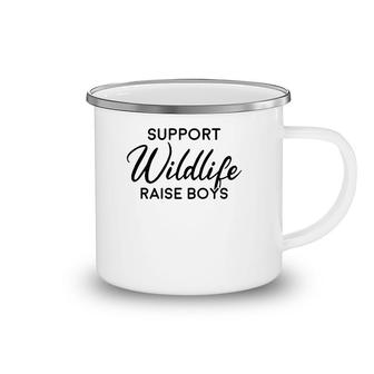 Support Wildlife Raise Boys Mother's Day Mom Gift Camping Mug | Mazezy