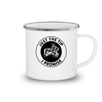 Tattoos Just The Tip Camping Mug | Mazezy