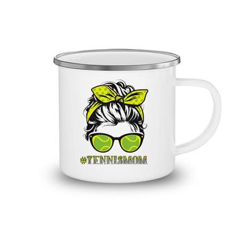 Tennis Player Mom Tennis Lover Mother's Day Messy Bun Camping Mug | Mazezy