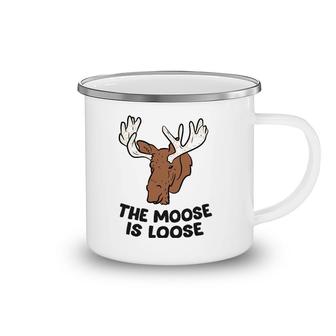 The Moose Is Loose Cute Moose Lovers Moose Hunting Camping Mug | Mazezy