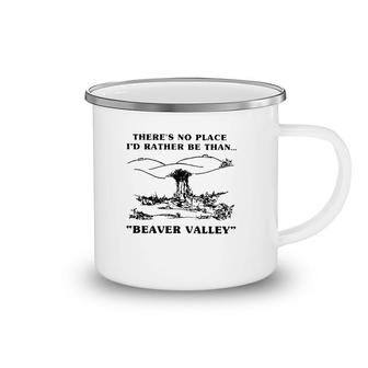 There's No Place I'd Rather Be Than Beaver Valley Funny Camping Mug | Mazezy