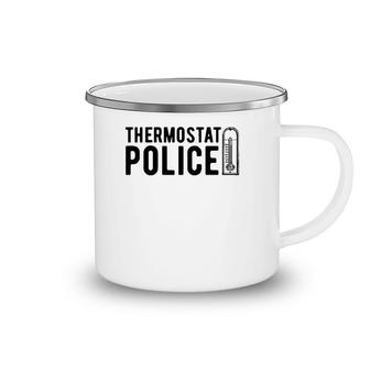 Thermostat Police , Temperature Cop Tee Apparel Camping Mug | Mazezy