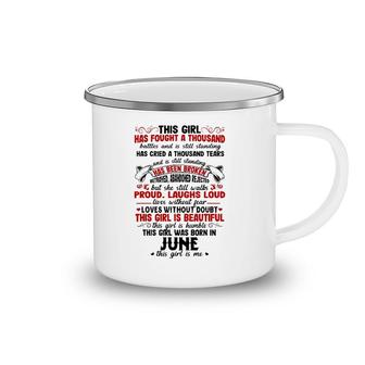 This Girl Has Fought A Thousand Battles Was Born In June Camping Mug | Mazezy