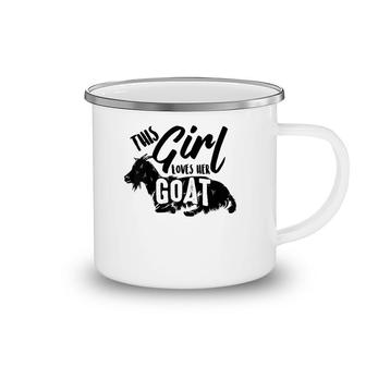 This Girl Lovers Her Goats Cute Goat Lady Funny Farmer Gift Raglan Baseball Tee Camping Mug | Mazezy