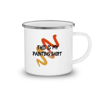 This Is My Painting Funny Painter Saying Camping Mug | Mazezy