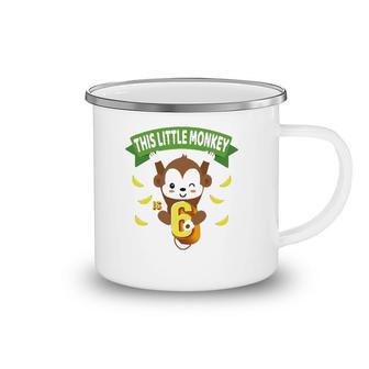 This Little Monkey Is 6 Years Old Kid 6Th Birthday Monkeys Camping Mug | Mazezy