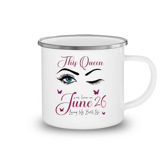 This Queen Was Born On June 26 Living My Best Life Queen Camping Mug | Mazezy