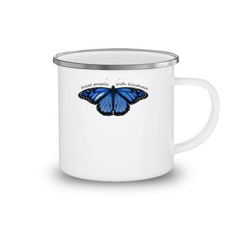 Treat People With Kindness Blue Butterfly Camping Mug | Mazezy