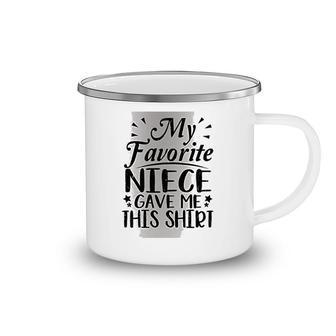 Uncle My Niece Gave Me This Camping Mug | Mazezy