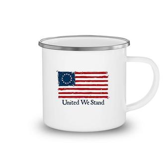 United We Stand Betsy Ross Flag Camping Mug | Mazezy