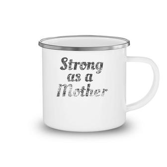 Vintage Strong As A Mother Camping Mug | Mazezy