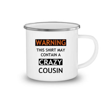 Warning This May Contain A Crazy Cousin Camping Mug | Mazezy DE