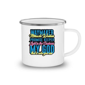 Way Maker Miracle Worker Graphic Design For Christian Camping Mug | Mazezy