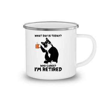 What Day Is Today Who Cares I'm Retired Cat Lover Coffee Camping Mug | Mazezy