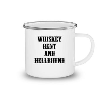 Whiskey Bent And Hellbound Country Party Camping Mug | Mazezy