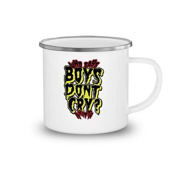 Who Says Boys Don't Cry Anitta Press Faking Love Camping Mug | Mazezy