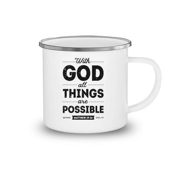 With God All Things Are Possible Christian Men Women Gifts Camping Mug | Mazezy