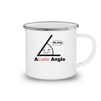 Womens Acute Angle Funny Math Teacher Math Pun Acute Angle V-Neck Camping Mug | Mazezy
