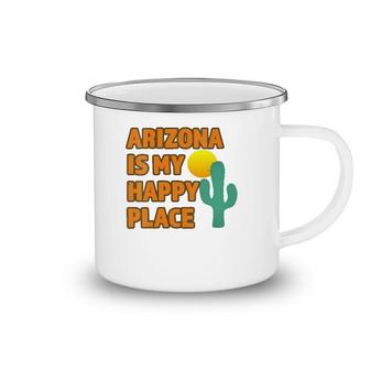 Womens Arizona Is My Happy Place Cactus Sun Cute Gift Camping Mug | Mazezy