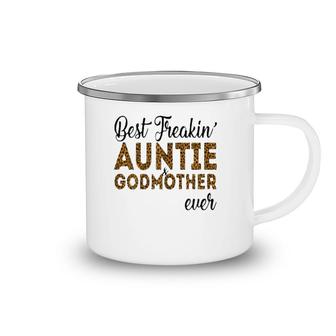 Womens Best Freakin Auntie And Godmother Ever Camping Mug | Mazezy